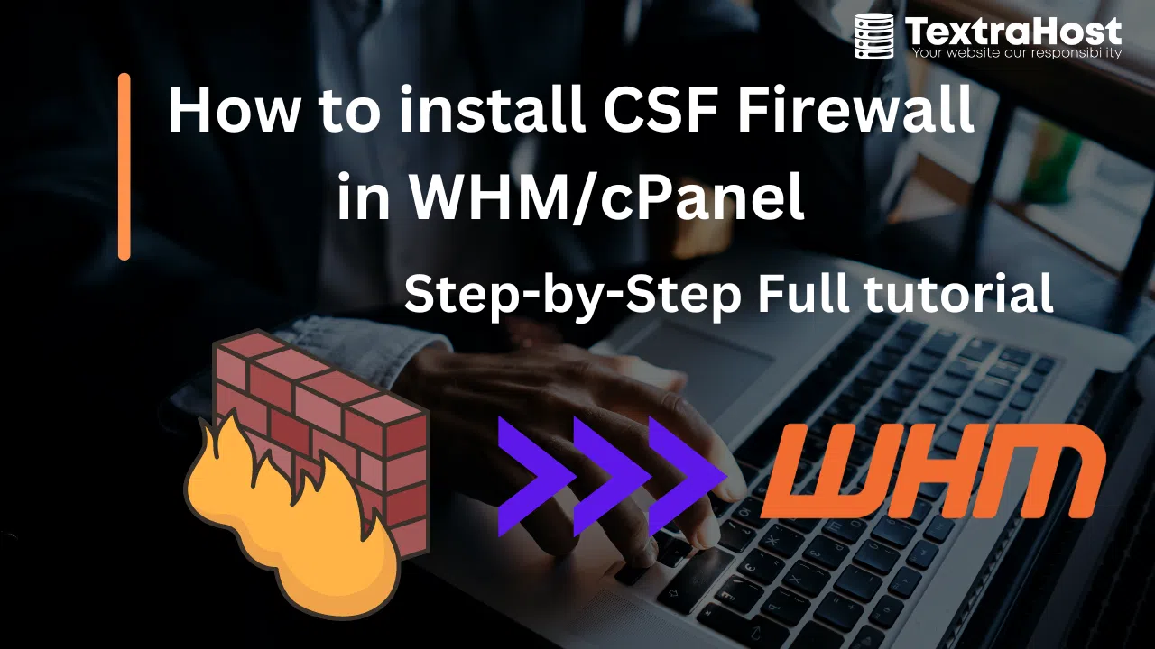 How to Install CSF Firewall via WHM/cPanel?