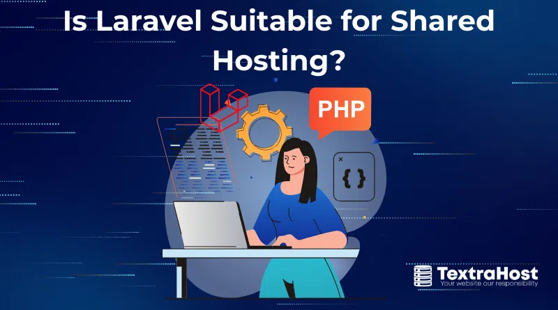 Is Laravel Suitable for Shared Hosting?